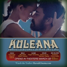 KULEANA Expands to Regal Theaters in Oahu After Successful Opening Weekend Photo