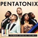 Grammy Winning Ensemble PENTATONIX Announce New Album PTX PRESENTS: TOP POP VOL. 1 an Video
