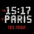 Review Roundup: Critics Weigh In On 15:17 TO PARIS Photo