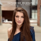 Catherine McGrath Shares Brand New Track WILD From Upcoming Album TALK OF THE TOWN Ou Photo