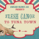 ASJ Presents FLESH CANOE TO TUNA TOWN, a Sketch Comedy Revue Photo