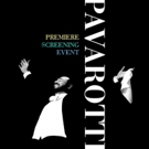 PAVAROTTI Premiere Screening Comes to Theaters Nationwide This June