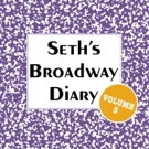 Seth Rudetsky's 'BROADWAY DIARY, VOL. 3' to Hit the Shelves This Fall Video