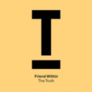 Friend Within Releases New Single 'The Truth' Photo