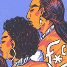 Indigenize Productions Presents FIERCE AS F*CK: WOMXN ARE TIRED OF YOUR SH*T