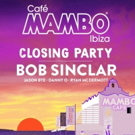 Café Mambo Finishes 2018 Season with Closing Party Featuring Bob Sinclar Video