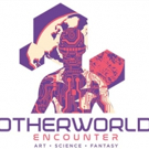 Otherworld Encounter Brings A New Immersive Art Experience To Atlanta