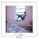 Clara Mae Releases Debut EP SORRY FOR WRITING ALL THE SONGS ABOUT YOU Video