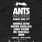 ANTS Announces Return to Mallorca on 10th June with Andrea Oliva, Davide Squillace, J Photo