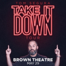 Comedian Tom Segura Comes To Brown Theatre For TAKE IT DOWN Tour Video