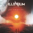AWAY Releases Remix of Illenium's LEAVING, Out Now Video