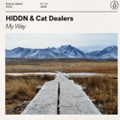 Cat Dealers & HIDDN Share Their Mantra For Youthful Independence With 'My Way' Photo