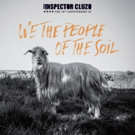 French Rock Farmers The Inspector Cluzo Release New Album WE THE PEOPLE OF THE SOIL