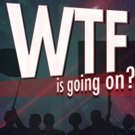 Political Cabaret WHAT THE F*CK IS GOING ON?: A NEW MUSICAL Returns For One-Night-Onl Photo