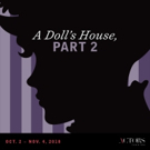 Actors Theatre Presents A DOLL'S HOUSE, PART 2