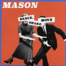 Tim Baresko Unveils Remix of Mason's DANCE, SHAKE, MOVE Photo