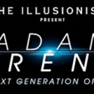 THE ILLUSIONISTS PRESENT ADAM TRENT To Play Chicago's Cadillac Palace Theatre March…