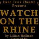 BWW Review: Head Trick Theatre's Riveting WATCH ON THE RHINE at AS220