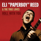 Eli Paperboy Reed's Debut Album 'Roll With You' 10th Anniversary Deluxe Edition Out N Photo