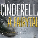 CINDERELLA: A FAIRYTALE Comes to Jack Studio Theatre Photo