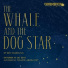 Fundamental Theater Project Announces The World Premiere  Of THE WHALE AND THE DOG S Photo