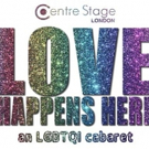 Centre Stage London Presents Love Happens Here - An LGBTQIA+ Cabaret During LGBT Hist Video