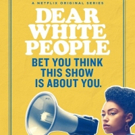Netflix Renews DEAR WHITE PEOPLE For Third Season Video