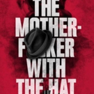 Tron Theatre Company Presents THE MOTHERF**KER WITH THE HAT Photo