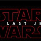 STAR WARS: THE LAST JEDI Earns $45 Million With Thursday Night Showings