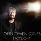 BWW Album Review: John Owen-Jones Shines On With New Solo Album, SPOTLIGHT Video