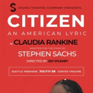 Sound Theatre Company to Kick Off 2019 Season with CITIZEN: An American Lyric