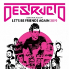 DESTRUCTO Announces 'Let's Be Friends Again Tour' Winter 2019 Photo