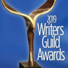 WRITER'S GUILD AWARDS Unveils 2019 Nominations