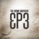 The Crowe Brothers Release EP3  - Out Now Photo