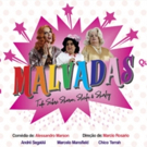 MALVADAS Coming to Faap Theater Tonight!