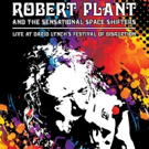 Robert Plant & The Sensational Space Shifters 'Live At David Lynch's Festival of Disr Photo