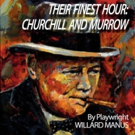 Write Act Rep to Present THEIR FINEST HOUR: CHURCHILL AND MURROW Photo