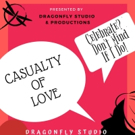 Dragonfly Studio & Productions Presents Casualty Of Love Cabaret Photo