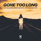 Cat Dealers Kick Off 2019 Alongside Bruno Martini And Joy Corporation With 'Gone Too Photo
