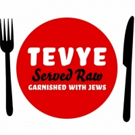TEVYE SERVED RAW Opens Tonight Off-Broadway Video