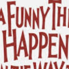 A FUNNY THING HAPPENED ON THE WAY TO THE FORUM Comes To Casper College Arts 10/4