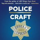 New Nonfiction Book 'Police Craft' Presents a Veteran Police Officer's Thoughtful Vie Photo