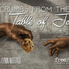 Cast Announced For FreeFall's CRUMBS FROM THE TABLE OF JOY Video