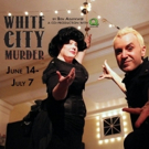 WHITE CITY MURDER Comes to Phoenix Theatre This Summer! Video