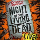NIGHT OF THE LIVING DEAD LIVE Will Make UK Premiere Photo
