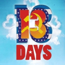 THIRTEEN DAYS THE MUSICAL Comes to Leicester Square Theatre Photo