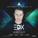 EDX Presents XIRCUIT Video