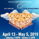 Mamma's Secret Recipe! Groves Cabin Theatre Presents PIE IN THE SKY Photo