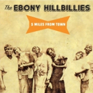 The Ebony Hillbillies Release New Album 5 MILES FROM TOWN Photo