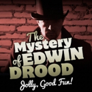 Riverside Theatre Presents THE MYSTERY OF EDWIN DROOD
